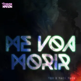 Me Voa Morir by Yanck Yanck