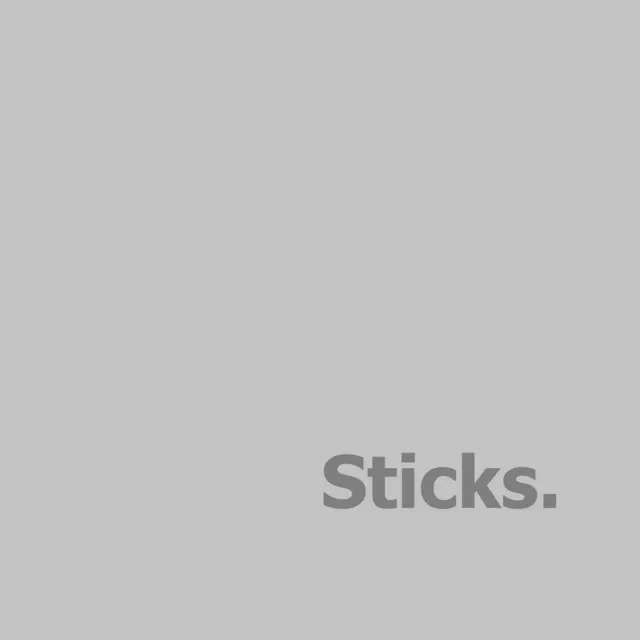 Sticks