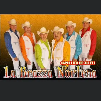 Capullito De Alleli (Norteño) by La Brazza Norteña