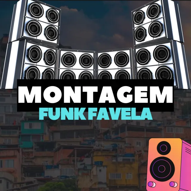 Montagem Funk Favela