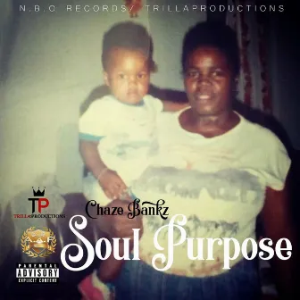 Soul Purpose by Chaze Bankz