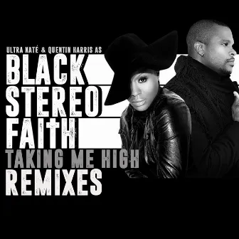 Taking Me High (Remixes) by Black Stereo Faith