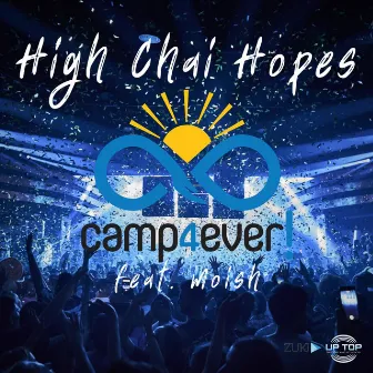 High Chai Hopes by Camp4ever!