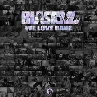 We Love Rave by Blastoyz