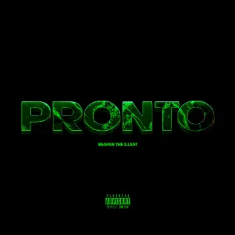 Pronto by Grime Reaper