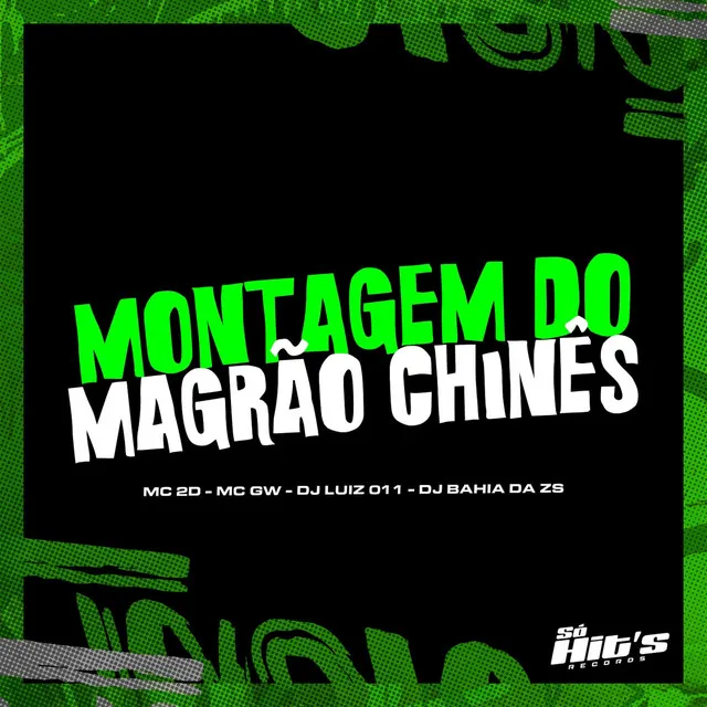 Montagem do Magrão Chinês (feat. MC 2D)