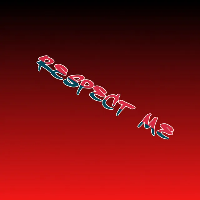 Respect Me