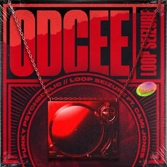 Loop Seizure EP by ODCEE