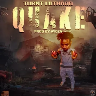 Quake by Turnt LilThadd