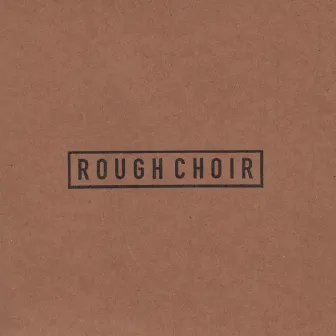 Rough Choir by Jefferson