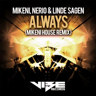 Always (Mikeni House Remix) by Linde Sagen