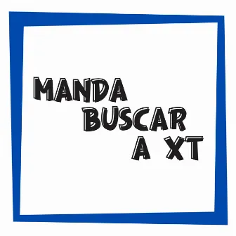 Mandar Buscar a Xt by Mc Thurzinho