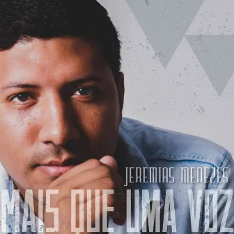 Mais Que uma Voz (Cover) by Jeremias Menezes