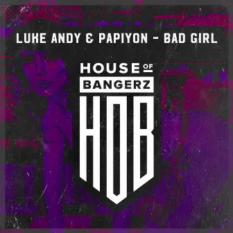 Bad Girl by Luke Andy