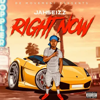 RIGHT NOW by Jahseizz