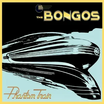 Phantom Train by The Bongos