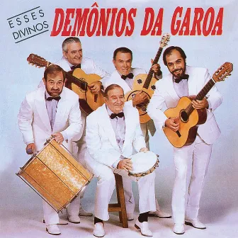 Esses Divinos by Demonios Da Garoa