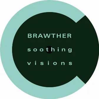 Soothing / Visions by Brawther