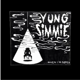 When I'm Bored by Yung Simmie