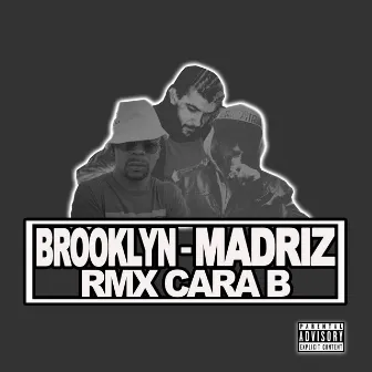 Brooklyn - Madriz (rmx Cara B) by Lil' Dap