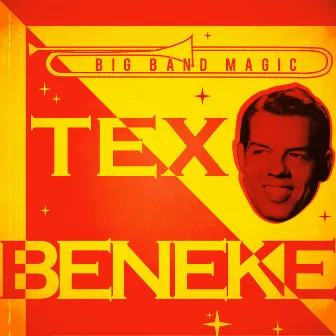 Big Band Magic by Tex Beneke