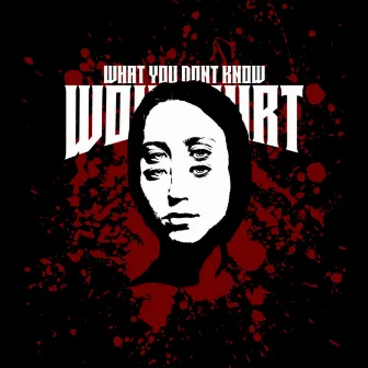 What You Dont Know Wont Hurt by IsThAtDC