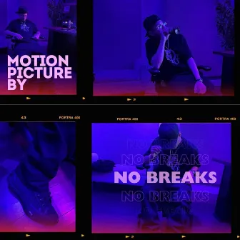 Motion Picture by No Breaks