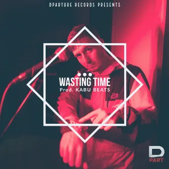 Wasting Time by Dpart