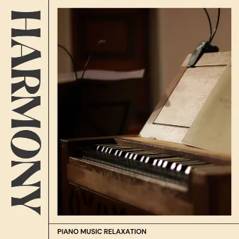 Harmony: Piano Sleep Music by Piano Music Relaxation