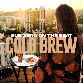 Cold Brew by Subzero On The Beat