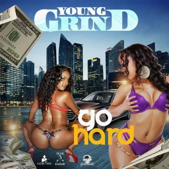 Go Hard by Young Grind