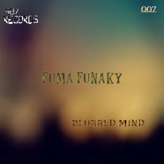 Blurred Mind by Fuma Funaky