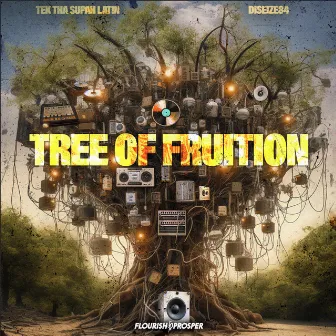 Tree of Fruition by Tek Tha Supah Latin