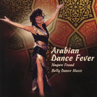 Arabian Dance Fever: Nagwa Fouad Belly Dance Music by Dr Samy Farag