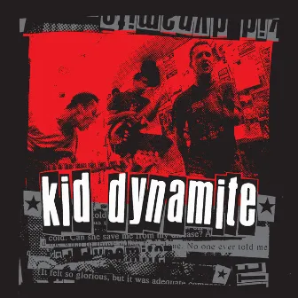 Kid Dynamite by Kid Dynamite