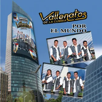 Por El Mundo by Vallenatos De La Cumbia