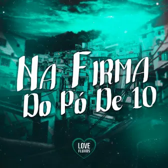 na Firma do Pó de 10 by MC 2K30