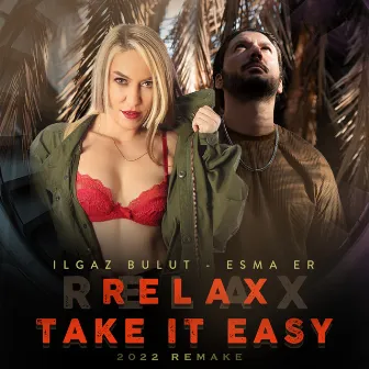 Relax Take It Easy by Ilgaz Bulut