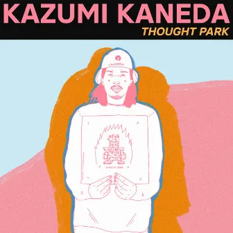 Thought Park by KAZUMI KANEDA