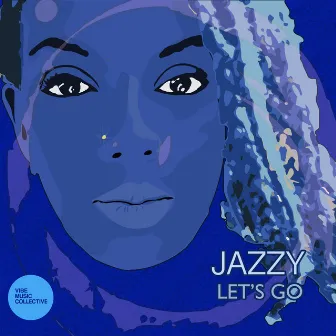 Lets Go by Jazzy