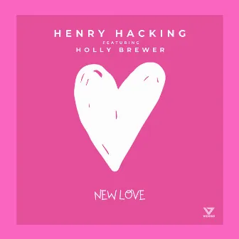 New Love (feat. Holly Brewer) by Henry Hacking