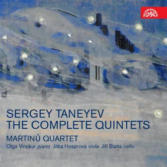 Taneyev: The Complete Quintets by Jitka Hosprová