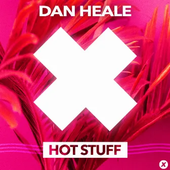 Hot Stuff by Dan Heale