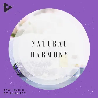 Natural Harmony by Spa Music by Lullify