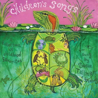 Children's Songs, A Collection of Childhood Favorites by Susie Tallman