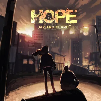 Hope by Jaz and Clare