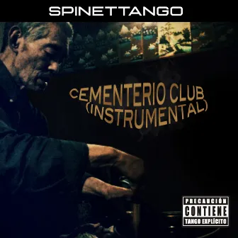 Cementerio Club (Instrumental) by Spinettango