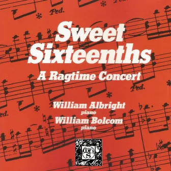 Sweet Sixteenths: A Ragtime Concert by William Albright