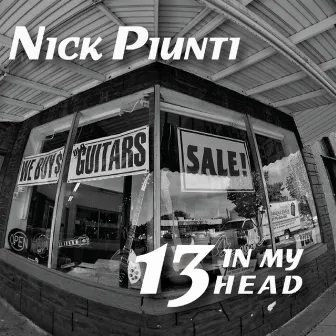 13 in My Head by Nick Piunti