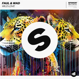 Wild Love by Faul & Wad